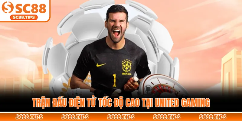 Trận đấu điện tử tốc độ cao tại United Gaming
